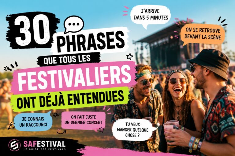 30 phrases cultes des festivaliers